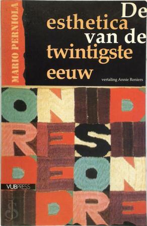 De esthetica van de twintigste eeuw - Mario Perniola, Annie Reniers De esthetica van de twintigste eeuw - Mario Perniola, Annie Reniers