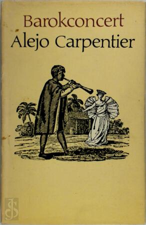 Barokconcert - Alejo Carpentier Barokconcert - Alejo Carpentier