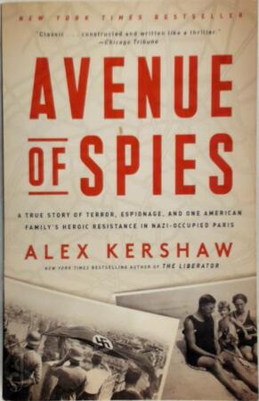 Avenue of Spies - Alex Kershaw