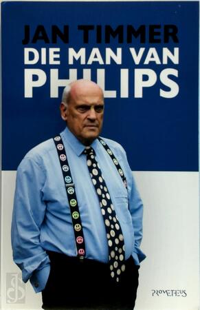 Die man van Philips - Jan Timmer