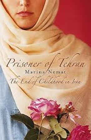 Prisoner of Tehran - Marina Nemat Prisoner of Tehran - Marina Nemat