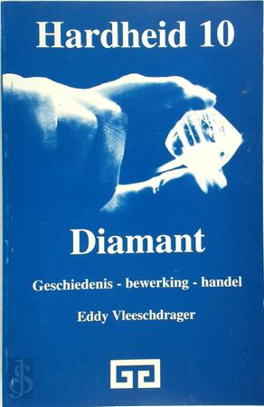 Hardheid 10: de diamant - Eddy Vleeschdrager Hardheid 10: de diamant - Eddy Vleeschdrager