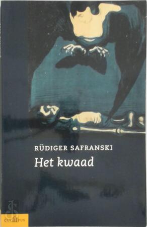 Het kwaad - Rüdiger Safranski