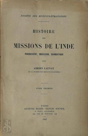 Histoire des missions de l'Inde - Adrien Launay Histoire des missions de l'Inde - Adrien Launay