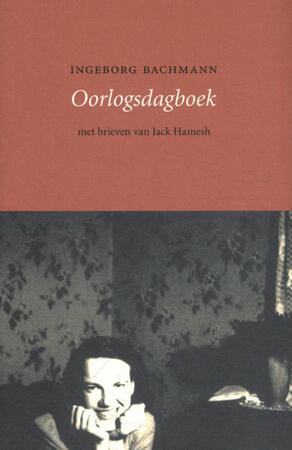 Oorlogsdagboek - Ingeborg Bachmann Oorlogsdagboek - Ingeborg Bachmann