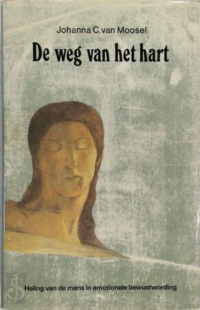 De weg van het hart - Johanna C. van Moosel