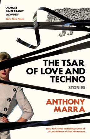 Tsar of love and techno - Anthony Marra Tsar of love and techno - Anthony Marra
