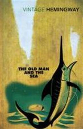 Old Man and the Sea - Ernest Hemingway Old Man and the Sea - Ernest Hemingway