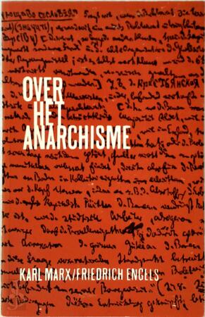 Over het anarchisme - Karl Heinrich Marx, Friedrich Engels Over het anarchisme - Karl Heinrich Marx, Friedrich Engels