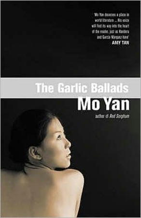 Garlic ballads - Mo Yan Garlic ballads - Mo Yan