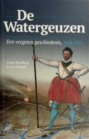 De Watergeuzen - Anne Doedens, Jan Houter De Watergeuzen - Anne Doedens, Jan Houter