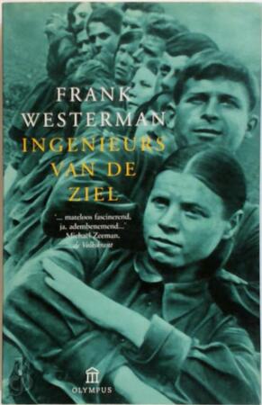 Ingenieurs van de ziel - Frank Westerman Ingenieurs van de ziel - Frank Westerman