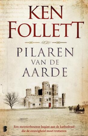 Pilaren van de aarde - Ken Follett Pilaren van de aarde - Ken Follett