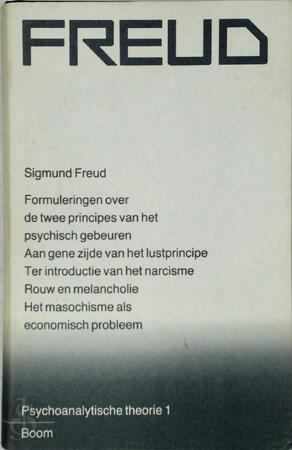 Psychoanalytische theorie 1 - Sigmund Freud Psychoanalytische theorie 1 - Sigmund Freud