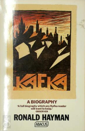 K: A Biography of Kafka - Ronald Hayman