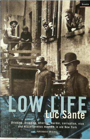Low Life - Luc Sante