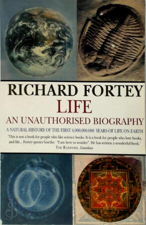 Life, an unauthorised biography - Richard A. Fortey