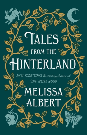 Hazel wood Tales from the hinterland - Melissa Albert Hazel wood Tales from the hinterland - Melissa Albert
