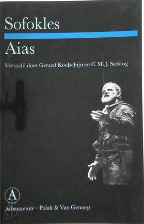 Aias - Sofokles, Gerard Koolschijn Aias - Sofokles, Gerard Koolschijn