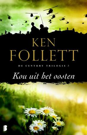 Century 3 : Kou uit het oosten - Ken Follett Century 3 : Kou uit het oosten - Ken Follett