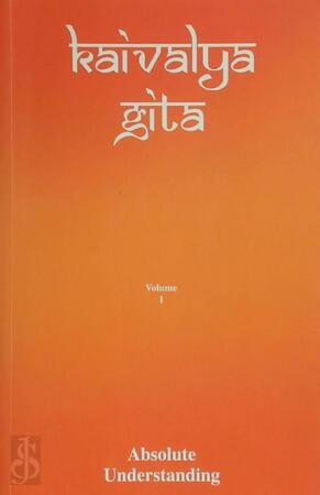 Kaivalya Gita - Dr. Vijai S. Shankar, Dr. Vijai S. Shankar M.D. Phd.