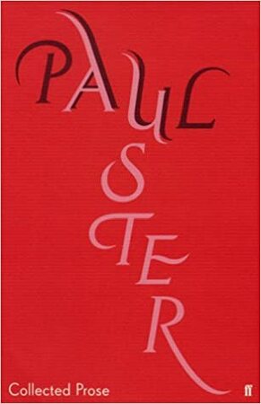 Collected Prose - Paul Auster Collected Prose - Paul Auster