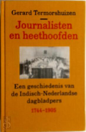 Journalisten en heethoofden - Gerard Termorshuizen