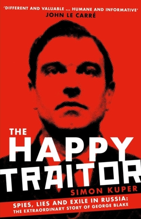 The happy traitor - Simon Kuper The happy traitor - Simon Kuper