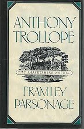 The Barsetshire Novels: Framley Parsonage - Anthony Trollope The Barsetshire Novels: Framley Parsonage - Anthony Trollope