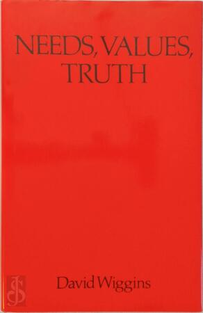Needs, Values, Truth - David Wiggins