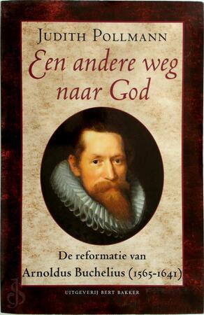 Een andere weg naar God - Judith Pollmann
