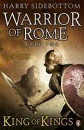 WARRIOR OF ROME, V.2 - KING OF KINGS - Harry Sidebottom WARRIOR OF ROME, V.2 - KING OF KINGS - Harry Sidebottom