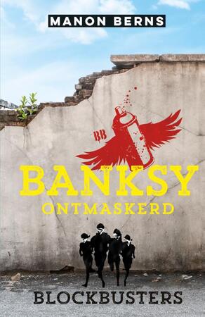 Banksy ontmaskerd - Manon Berns Banksy ontmaskerd - Manon Berns