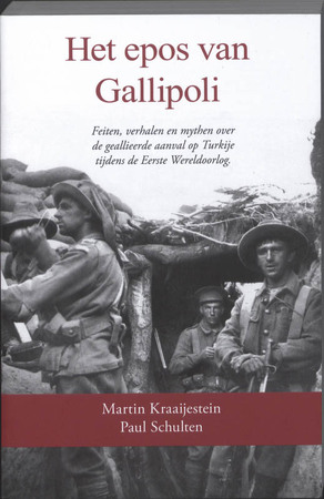 Het epos van Gallipoli - M. Kraaijestein, P. Schulten Het epos van Gallipoli - M. Kraaijestein, P. Schulten