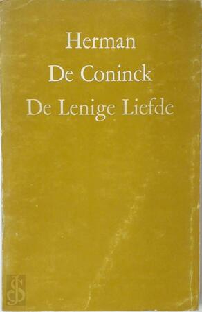 De Lenige Liefde - Herman De Coninck De Lenige Liefde - Herman De Coninck