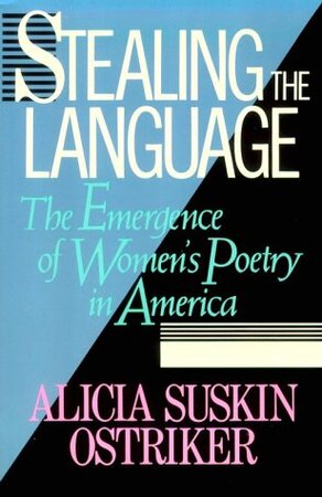 Stealing the Language - Alicia Ostriker