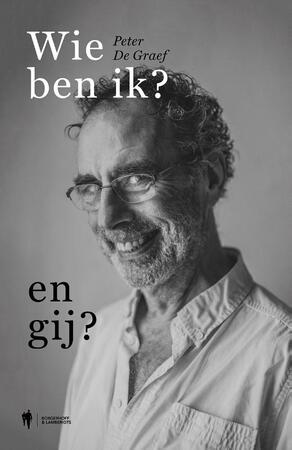 Wie ben ik ? En Gij ? - Peter De Graef Wie ben ik ? En Gij ? - Peter De Graef