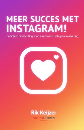 Meer succes met Instagram! - Rik Keijzer