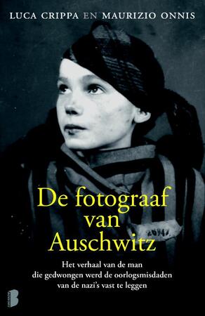 De fotograaf van Auschwitz - Luca Crippa, Maurizio Onnis De fotograaf van Auschwitz - Luca Crippa, Maurizio Onnis
