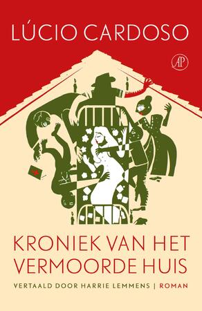 Kroniek van het vermoorde huis - Lucio Cardoso Kroniek van het vermoorde huis - Lucio Cardoso