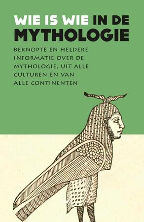 Wie is wie in de mythologie - Diverse auteurs Wie is wie in de mythologie - Diverse auteurs