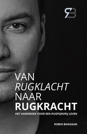 Van rugklacht naar rugkracht - Robin Bhaggan Van rugklacht naar rugkracht - Robin Bhaggan
