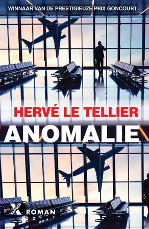 Anomalie - Hervé Le Tellier Anomalie - Hervé Le Tellier