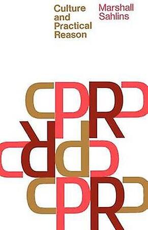 Culture & Practical Reason - Sahlins Culture & Practical Reason - Sahlins