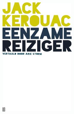 Eenzame reiziger - Jack Kerouac Eenzame reiziger - Jack Kerouac