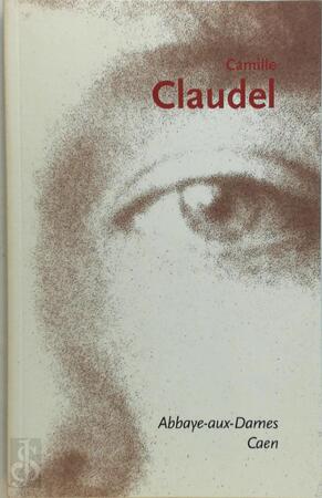 Camille Claudel, 1864 - 1943 - Camille Claudel, Bellinzona (Switzerland). Civica Galleria D'Arte