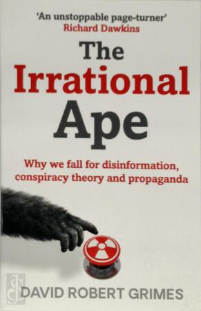 The Irrational Ape - David Robert Grimes The Irrational Ape - David Robert Grimes