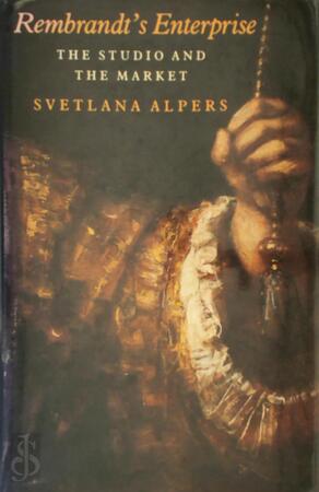 Rembrandt's Enterprise - Svetlana Alpers