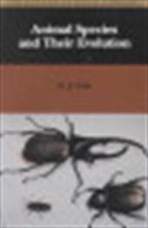 Animal species and their evolution - Arthur James Cain