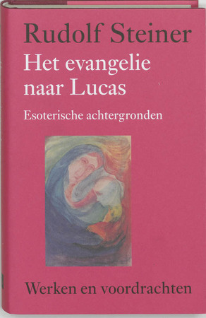 Het evangelie naar Lucas - R. Steiner Het evangelie naar Lucas - R. Steiner